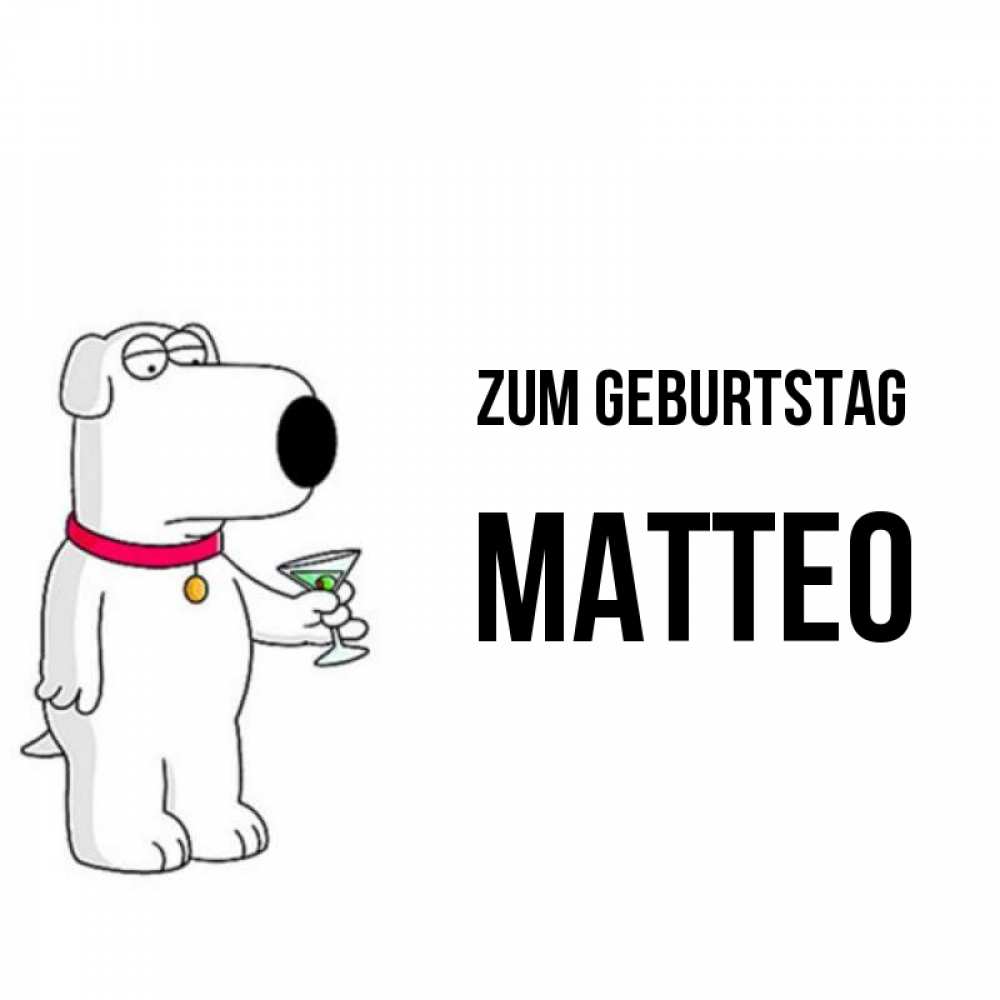 Открытка на каждый день с именем, Matteo Zum Geburtstag песик с оливками Прикольная открытка с пожеланием онлайн скачать бесплатно 