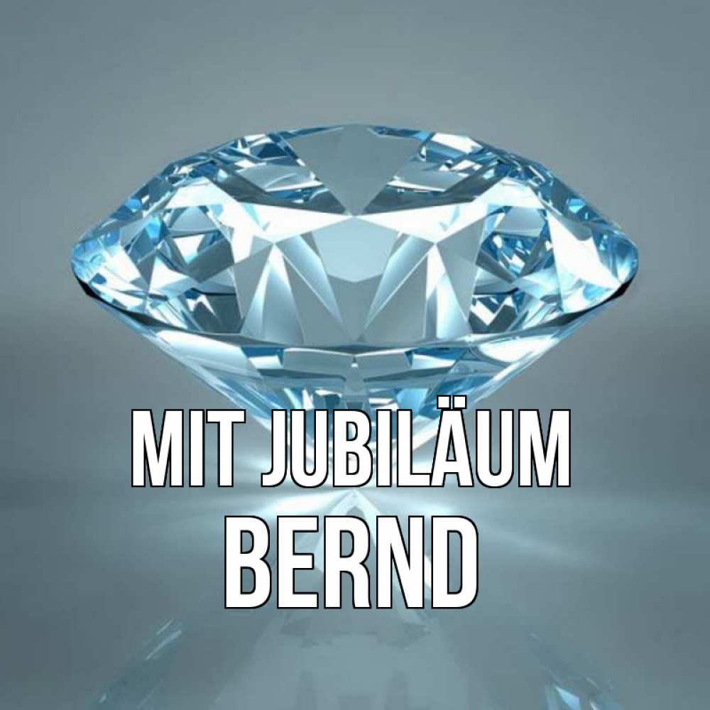 Открытка на каждый день с именем, Bernd Mit Jubiläum с бриллиантом голубого цвета Прикольная открытка с пожеланием онлайн скачать бесплатно 