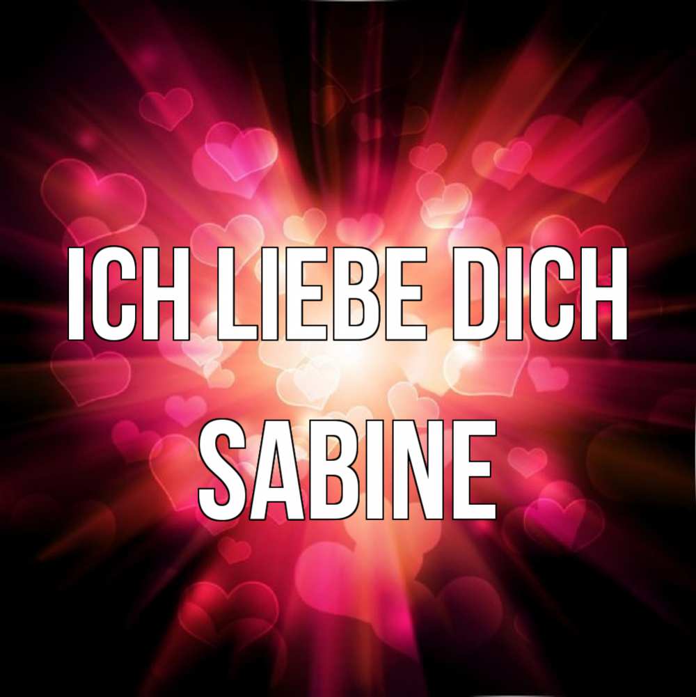Открытка на каждый день с именем, Sabine Ich liebe dich рамочка 1 Прикольная открытка с пожеланием онлайн скачать бесплатно 