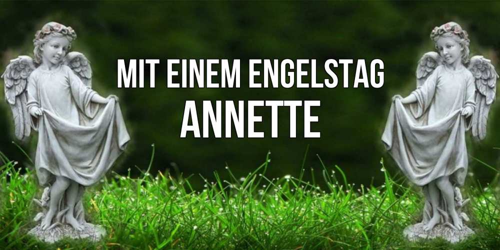 Открытка на каждый день с именем, Annette Mit einem Engelstag небо, ангел, девушка Прикольная открытка с пожеланием онлайн скачать бесплатно 