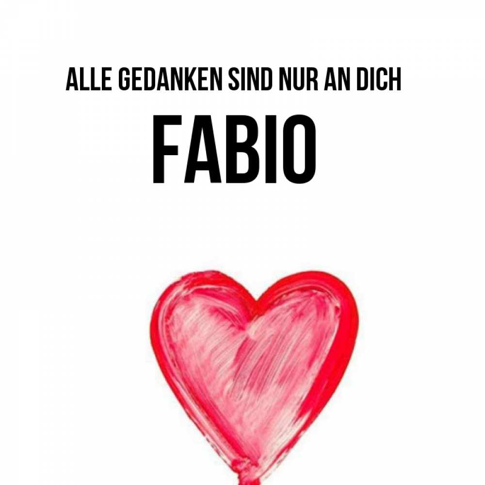 Открытка на каждый день с именем, Fabio Alle Gedanken sind nur an dich для влюбленных Прикольная открытка с пожеланием онлайн скачать бесплатно 