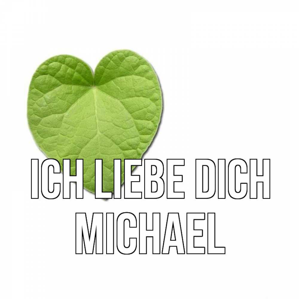 Открытка на каждый день с именем, Michael Ich liebe dich тебе Прикольная открытка с пожеланием онлайн скачать бесплатно 