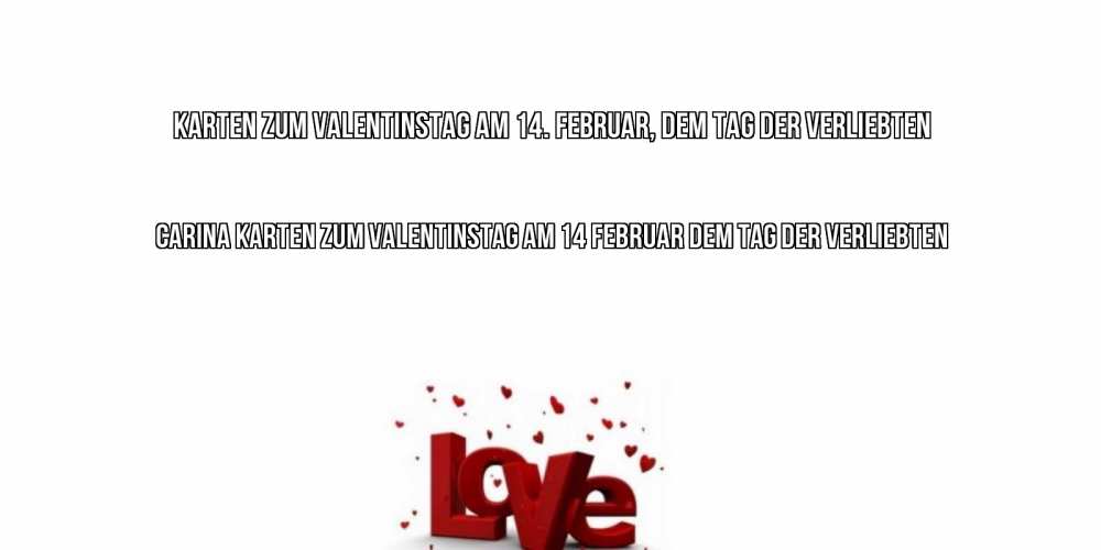 Открытка на каждый день с именем, Carina Karten zum Valentinstag am 14. Februar, dem Tag der Verliebten у нас на сайте можно подписать открытку именем онлайн Прикольная открытка с пожеланием онлайн скачать бесплатно 