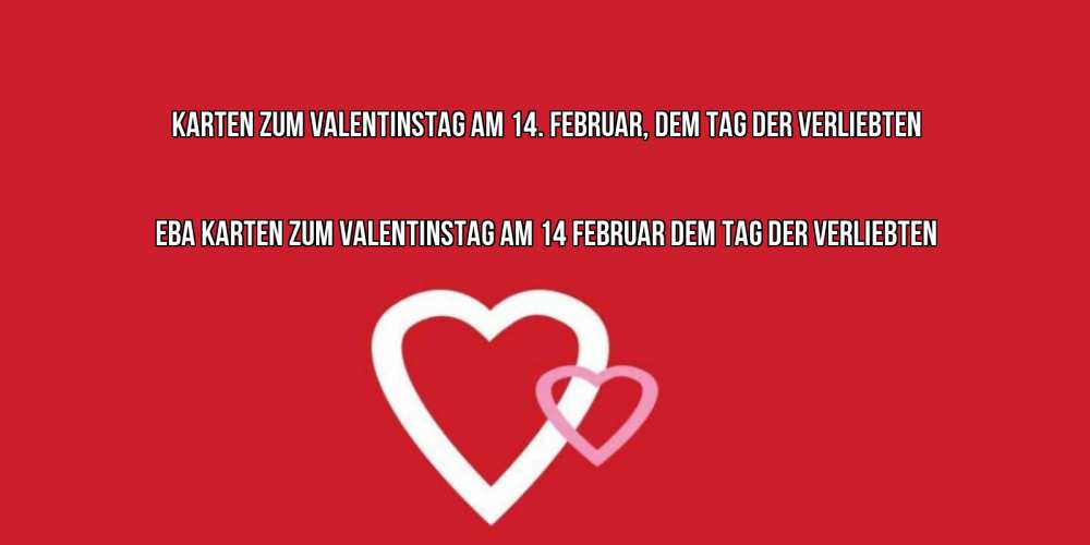 Открытка на каждый день с именем, Ева Karten zum Valentinstag am 14. Februar, dem Tag der Verliebten Красненькая валентинка для влюбленных Прикольная открытка с пожеланием онлайн скачать бесплатно 