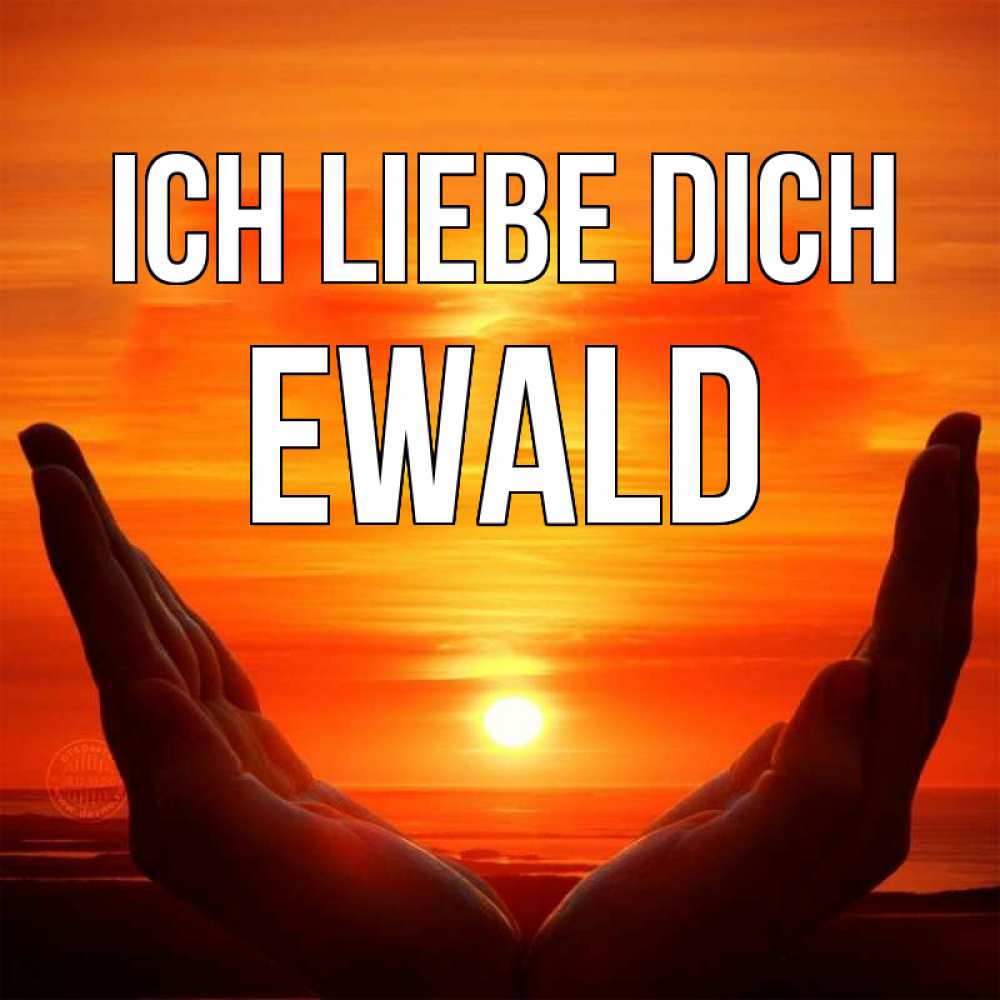 Открытка на каждый день с именем, Ewald Ich liebe dich в руках Прикольная открытка с пожеланием онлайн скачать бесплатно 