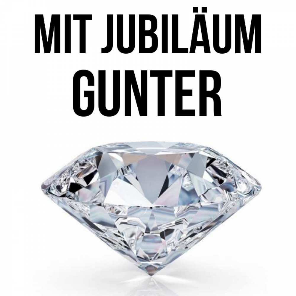 Открытка на каждый день с именем, Gunter Mit Jubiläum к пожеланием быть богатым Прикольная открытка с пожеланием онлайн скачать бесплатно 