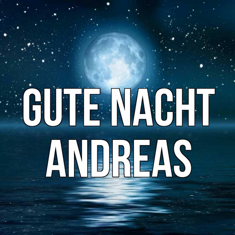 Открытка на каждый день с именем, Andreas Gute Nacht звезды Прикольная открытка с пожеланием онлайн скачать бесплатно 
