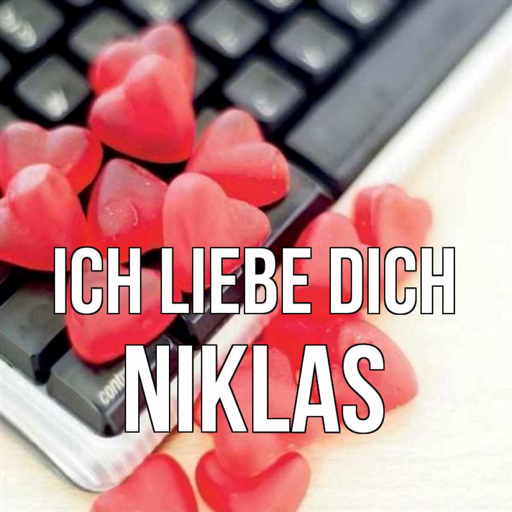 Открытка на каждый день с именем, Niklas Ich liebe dich конфеты в виде сердец Прикольная открытка с пожеланием онлайн скачать бесплатно 