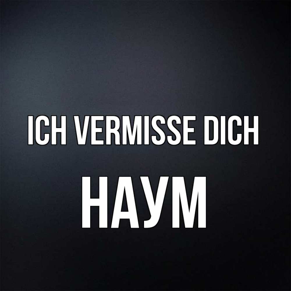 Открытка на каждый день с именем, Наум Ich vermisse dich с подписью Прикольная открытка с пожеланием онлайн скачать бесплатно 
