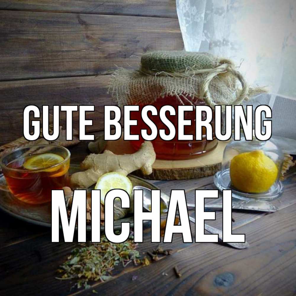 Открытка на каждый день с именем, Michael Gute Besserung банка с медом Прикольная открытка с пожеланием онлайн скачать бесплатно 