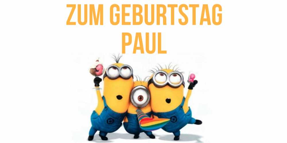 Открытка на каждый день с именем, Paul Zum Geburtstag миньоны Прикольная открытка с пожеланием онлайн скачать бесплатно 