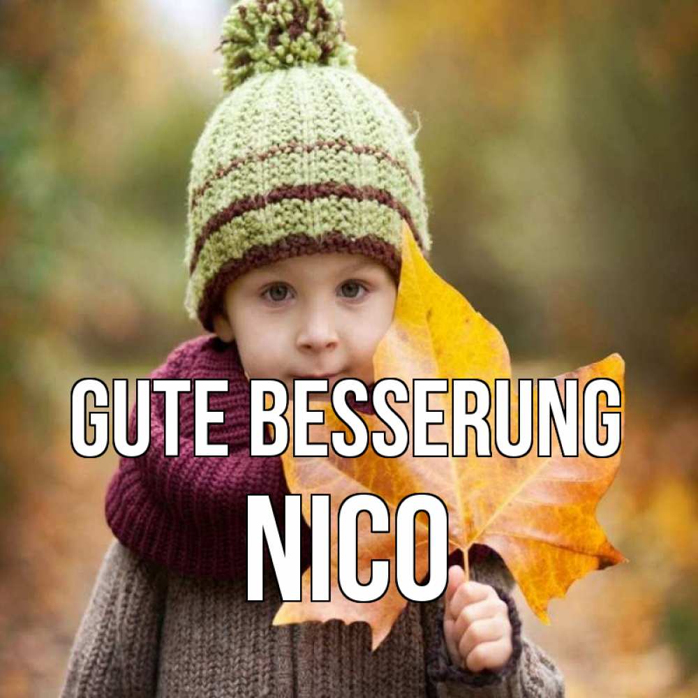 Открытка на каждый день с именем, Nico Gute Besserung дышим свежим воздухом Прикольная открытка с пожеланием онлайн скачать бесплатно 