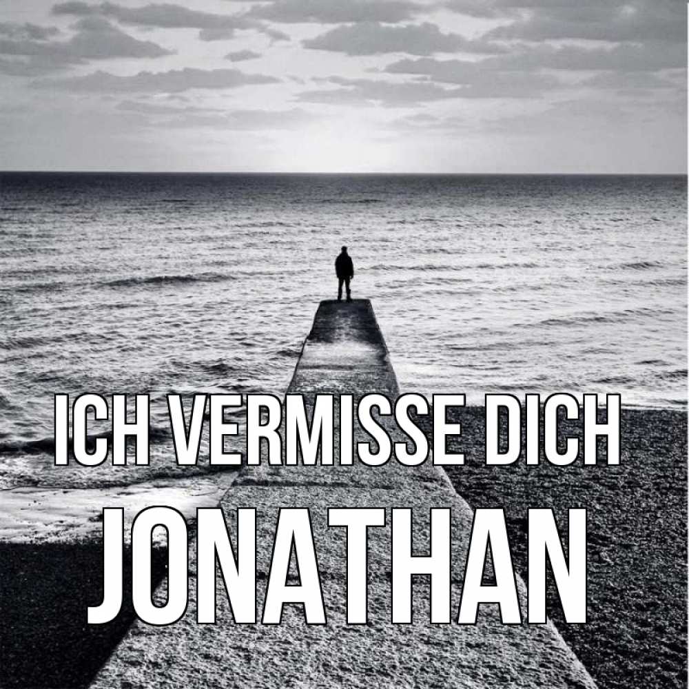 Открытка на каждый день с именем, Jonathan Ich vermisse dich скучашки Прикольная открытка с пожеланием онлайн скачать бесплатно 
