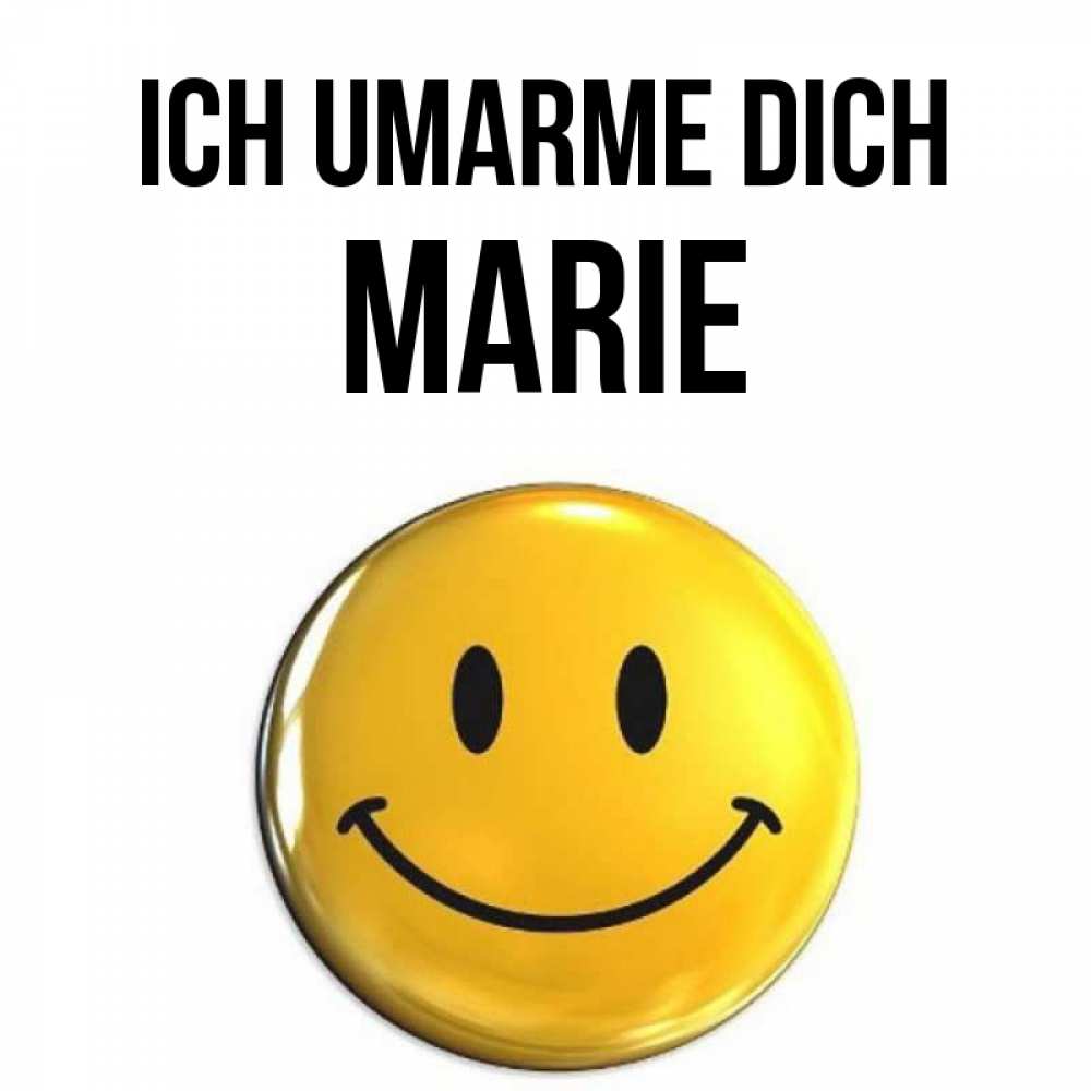 Открытка на каждый день с именем, Marie Ich umarme dich открытки которые можно подписывать онлайн по своему усмотрению бесплатно Прикольная открытка с пожеланием онлайн скачать бесплатно 