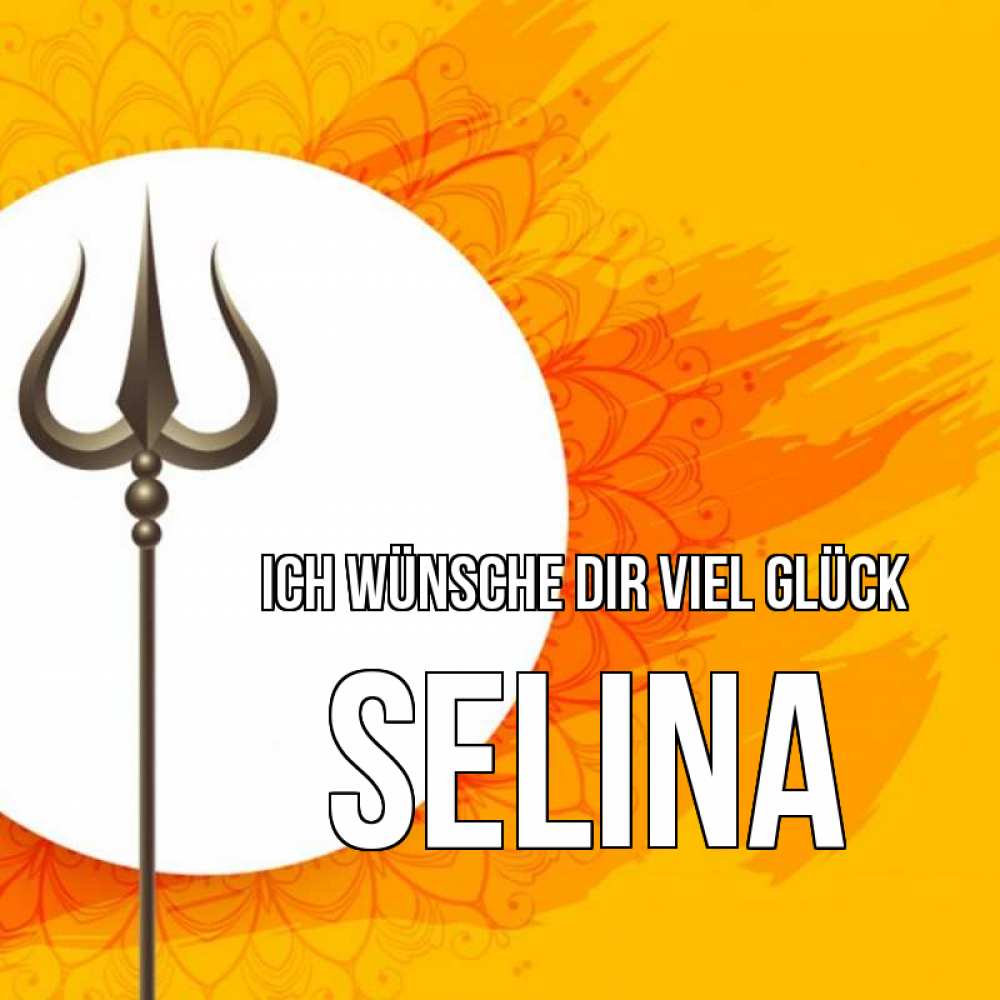 Открытка на каждый день с именем, Selina Ich wünsche dir viel Glück пусть повезет Прикольная открытка с пожеланием онлайн скачать бесплатно 