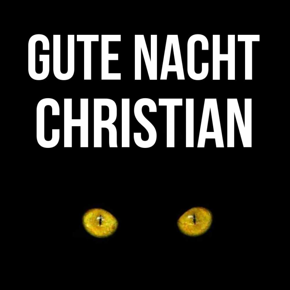 Открытка на каждый день с именем, Christian Gute Nacht сладких снов бесстрашный мой дружочек Прикольная открытка с пожеланием онлайн скачать бесплатно 