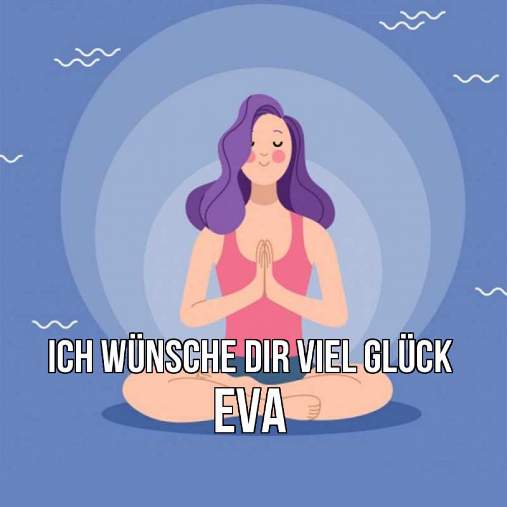 Открытка на каждый день с именем, Eva Ich wünsche dir viel Glück девушка с фиолетовыми волосами Прикольная открытка с пожеланием онлайн скачать бесплатно 