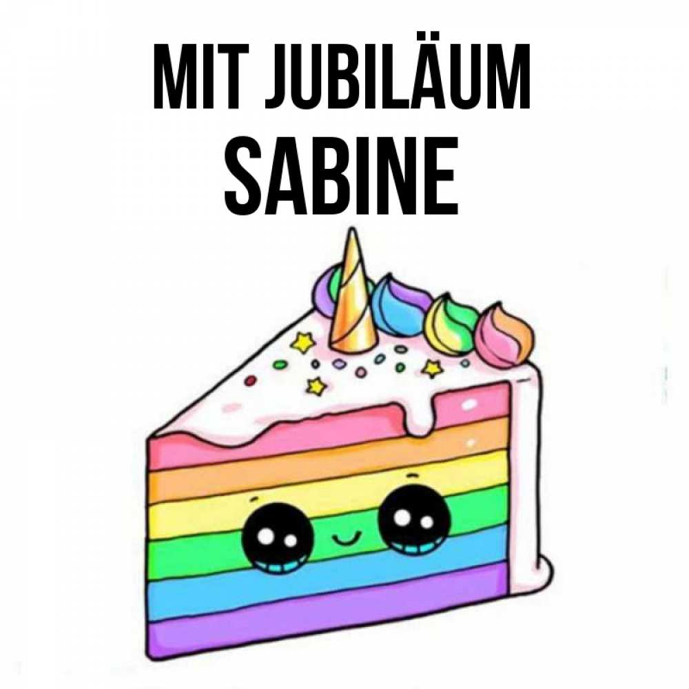 Открытка на каждый день с именем, Sabine Mit Jubiläum с днем варенья Прикольная открытка с пожеланием онлайн скачать бесплатно 