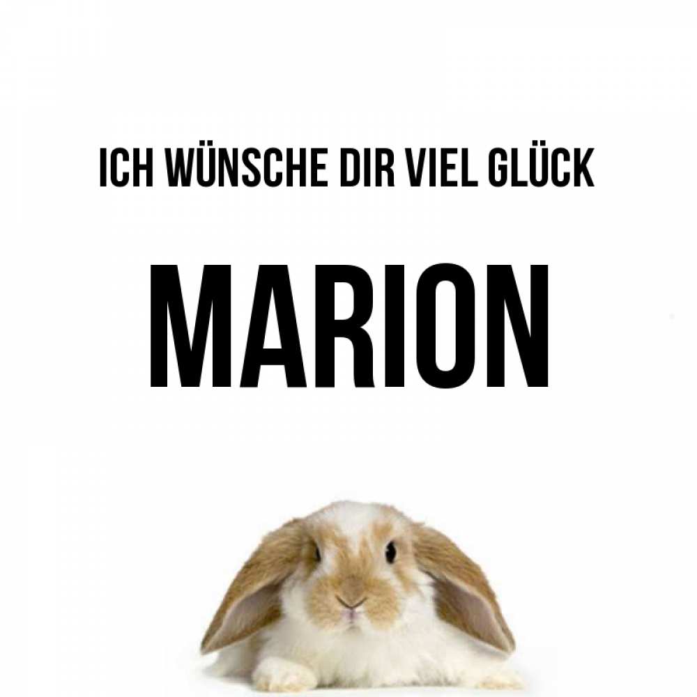 Открытка на каждый день с именем, Marion Ich wünsche dir viel Glück открытки с произвольным текстом который можно вставить в открытку и создать ее самостоятельно бесплатно онлайн Прикольная открытка с пожеланием онлайн скачать бесплатно 