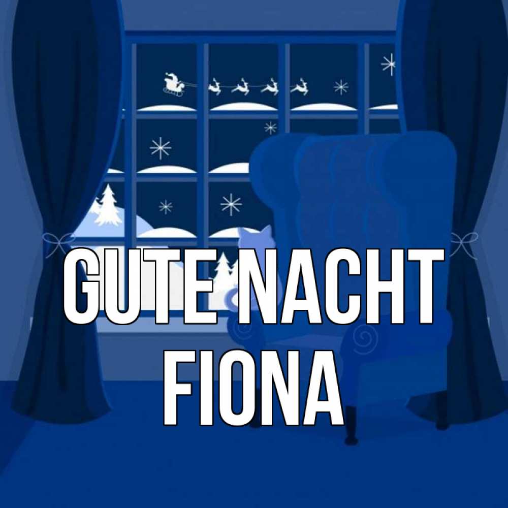 Открытка на каждый день с именем, Fiona Gute Nacht зимняя тема Прикольная открытка с пожеланием онлайн скачать бесплатно 