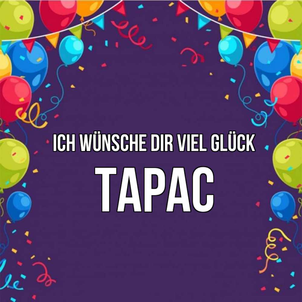 Открытка на каждый день с именем, Тарас Ich wünsche dir viel Glück шары Прикольная открытка с пожеланием онлайн скачать бесплатно 
