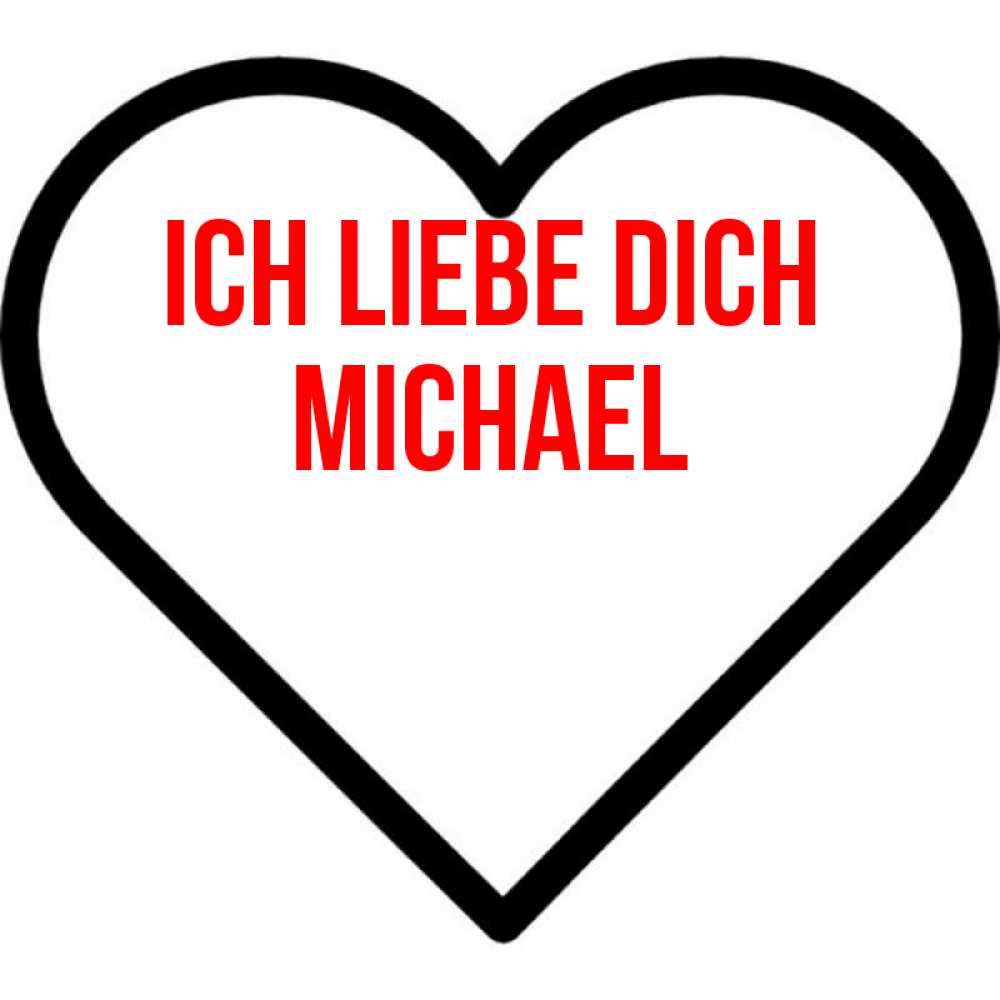 Открытка на каждый день с именем, Michael Ich liebe dich посто Прикольная открытка с пожеланием онлайн скачать бесплатно 