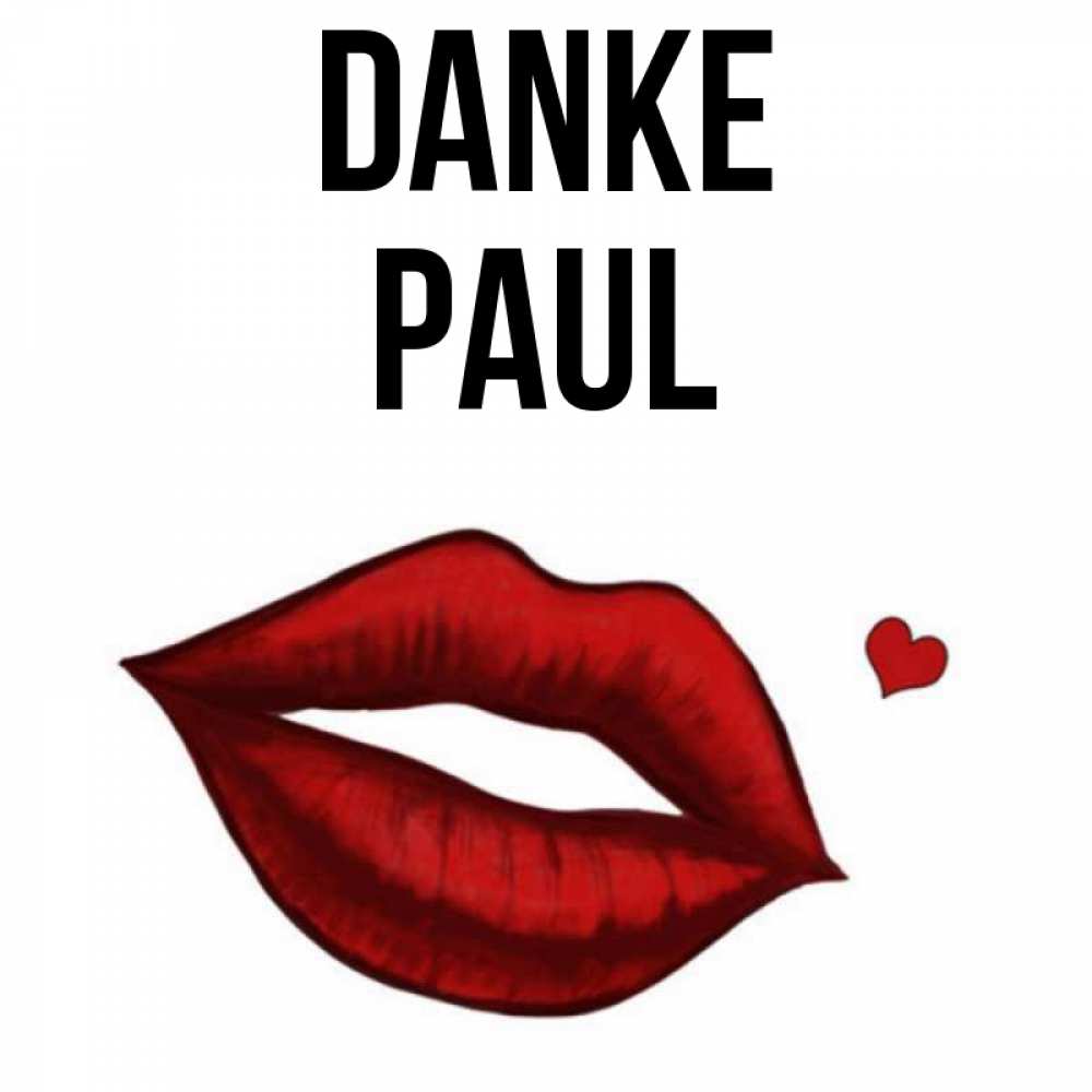 Открытка на каждый день с именем, Paul Danke целую нежно с сердечком Прикольная открытка с пожеланием онлайн скачать бесплатно 