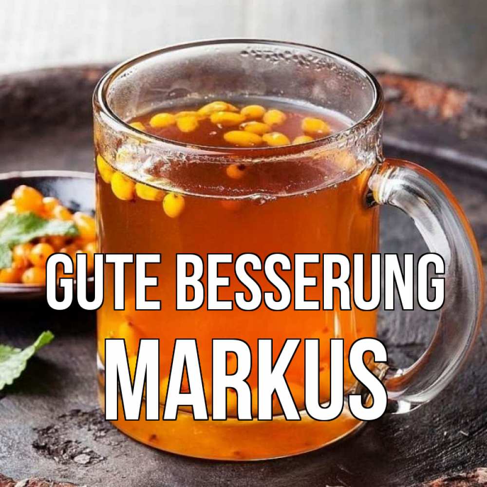 Открытка на каждый день с именем, Markus Gute Besserung лекарство от простуды Прикольная открытка с пожеланием онлайн скачать бесплатно 