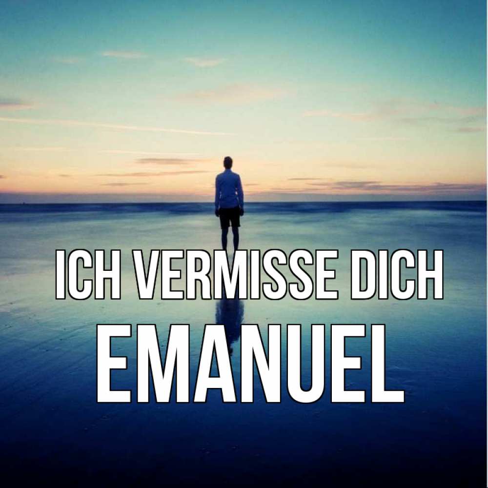 Открытка на каждый день с именем, Emanuel Ich vermisse dich зима Прикольная открытка с пожеланием онлайн скачать бесплатно 