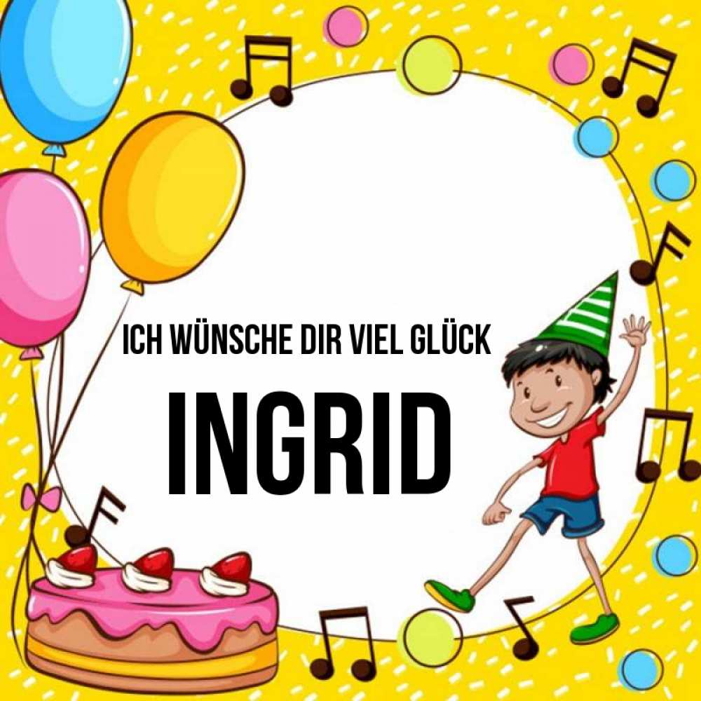 Открытка на каждый день с именем, Ingrid Ich wünsche dir viel Glück открытка 1 Прикольная открытка с пожеланием онлайн скачать бесплатно 