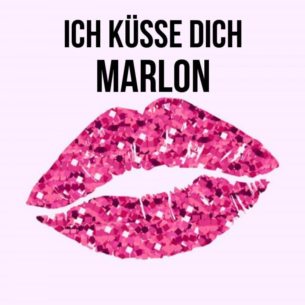 Открытка на каждый день с именем, Marlon Ich küsse dich открытка с женскими губами и поцелуем для парня Прикольная открытка с пожеланием онлайн скачать бесплатно 
