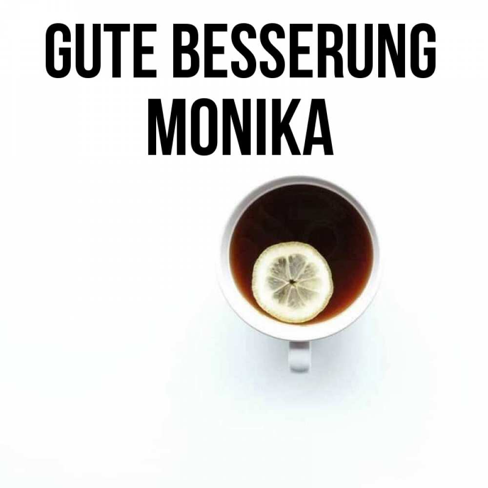 Открытка на каждый день с именем, Monika Gute Besserung простая открытка Прикольная открытка с пожеланием онлайн скачать бесплатно 
