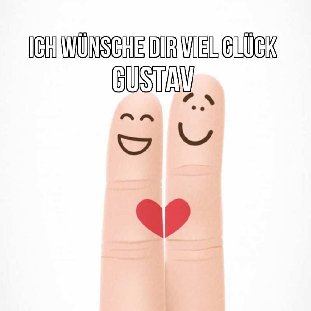 Открытка на каждый день с именем, Gustav Ich wünsche dir viel Glück графика Прикольная открытка с пожеланием онлайн скачать бесплатно 