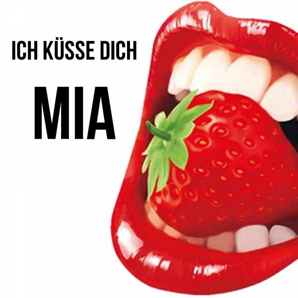 Открытка на каждый день с именем, Mia Ich küsse dich открытка с яркими губами Прикольная открытка с пожеланием онлайн скачать бесплатно 
