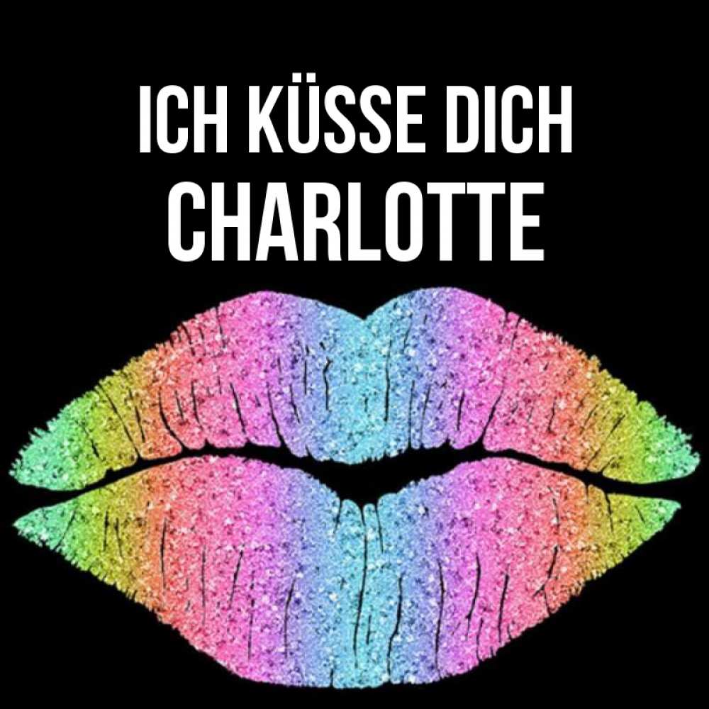 Открытка на каждый день с именем, Charlotte Ich küsse dich след от губ на черном фоне Прикольная открытка с пожеланием онлайн скачать бесплатно 