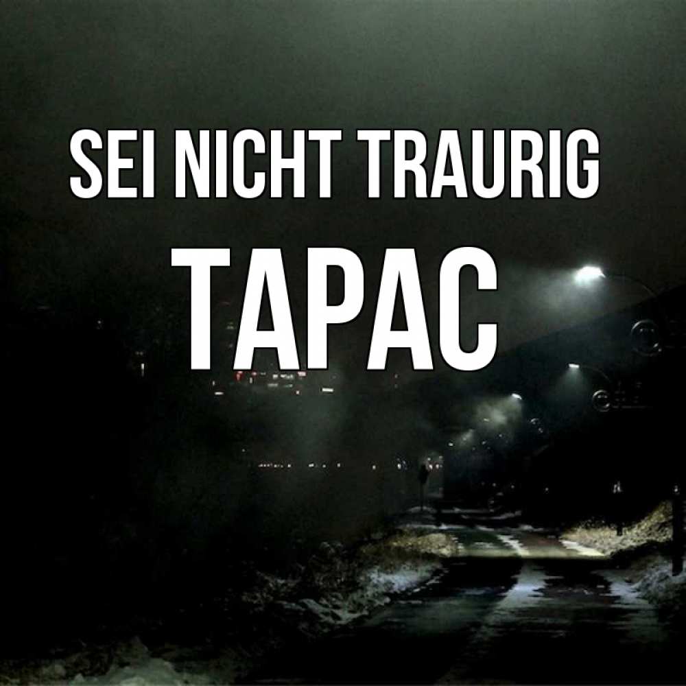 Открытка на каждый день с именем, Тарас Sei nicht traurig фонари Прикольная открытка с пожеланием онлайн скачать бесплатно 