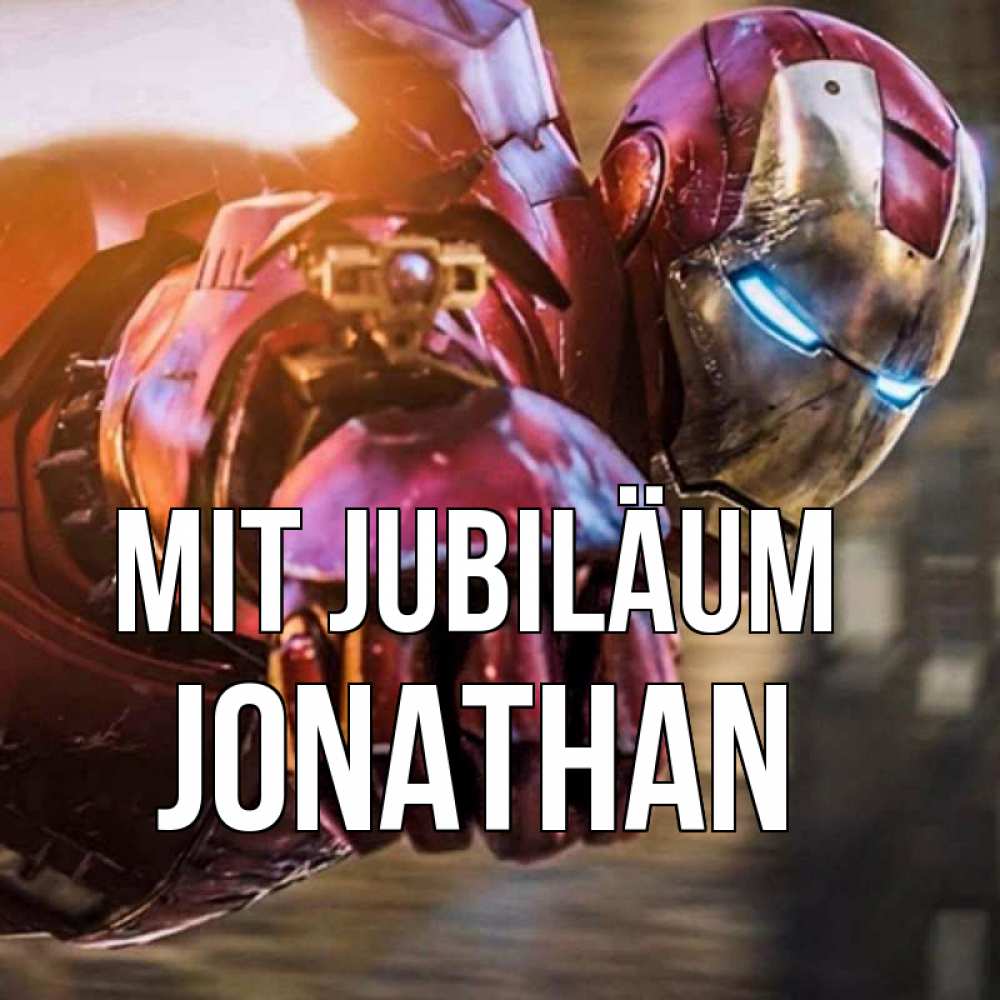Открытка на каждый день с именем, Jonathan Mit Jubiläum марвел супергерои в костюме Прикольная открытка с пожеланием онлайн скачать бесплатно 
