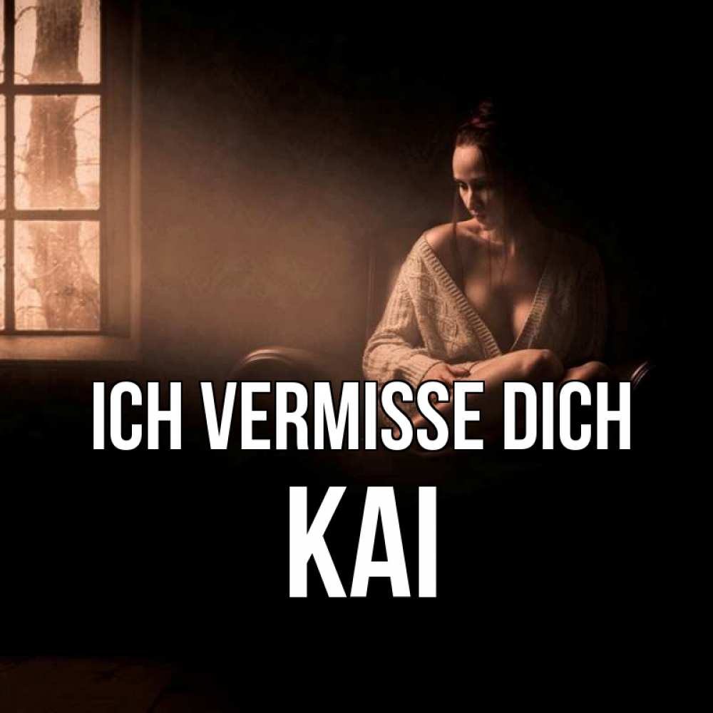 Открытка на каждый день с именем, Kai Ich vermisse dich приходи в гости ко мне Прикольная открытка с пожеланием онлайн скачать бесплатно 