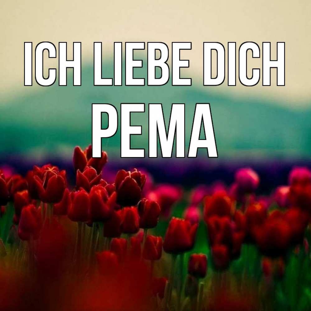 Открытка на каждый день с именем, Рема Ich liebe dich тюльпаны 4 Прикольная открытка с пожеланием онлайн скачать бесплатно 