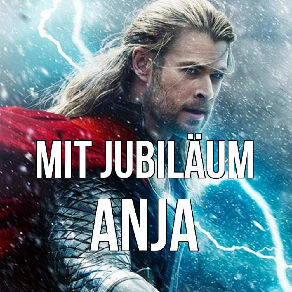 Открытка на каждый день с именем, Anja Mit Jubiläum марвел боги Прикольная открытка с пожеланием онлайн скачать бесплатно 