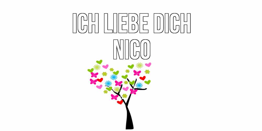 Открытка на каждый день с именем, Nico Ich liebe dich Дерево, бабочки Прикольная открытка с пожеланием онлайн скачать бесплатно 