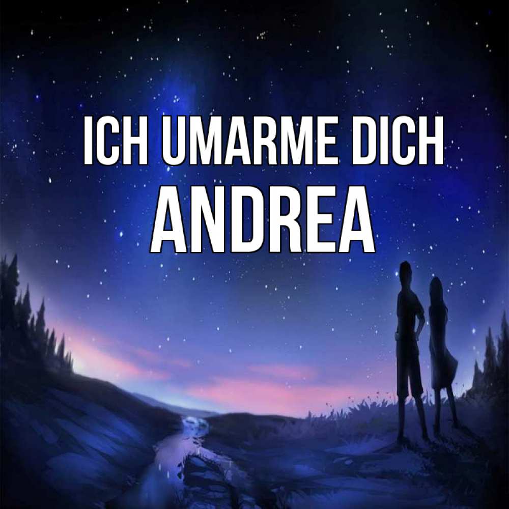 Открытка на каждый день с именем, Andrea Ich umarme dich абстракция 1 Прикольная открытка с пожеланием онлайн скачать бесплатно 