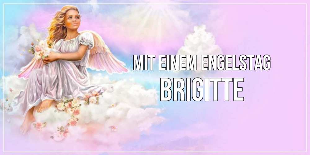 Открытка на каждый день с именем, Brigitte Mit einem Engelstag ангел, девушка, небо в розовом, облака Прикольная открытка с пожеланием онлайн скачать бесплатно 