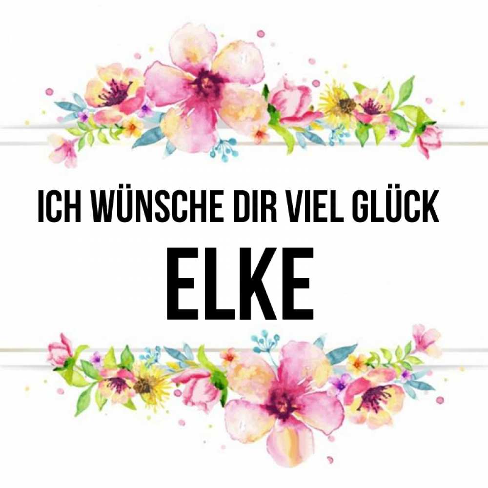 Открытка на каждый день с именем, Elke Ich wünsche dir viel Glück пусть повезет 1 Прикольная открытка с пожеланием онлайн скачать бесплатно 