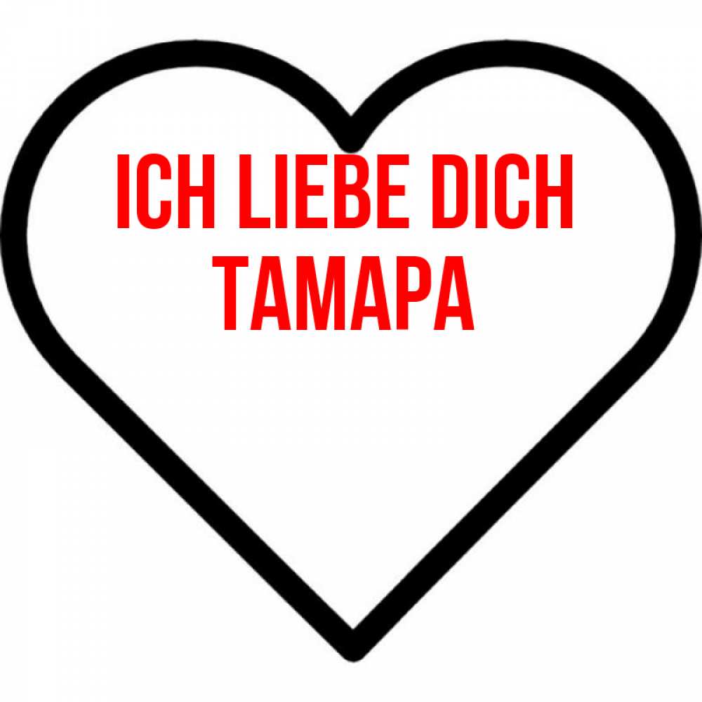 Открытка на каждый день с именем, Тамара Ich liebe dich посто Прикольная открытка с пожеланием онлайн скачать бесплатно 