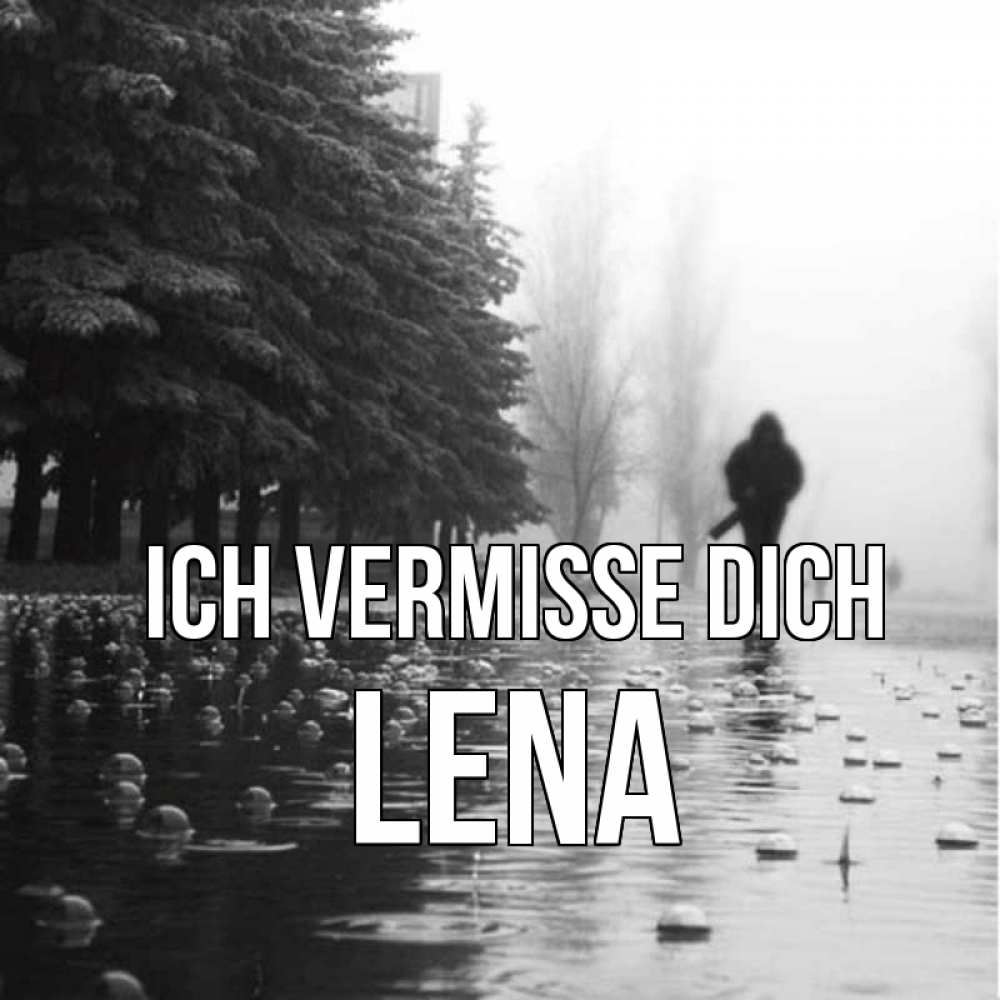 Открытка на каждый день с именем, Lena Ich vermisse dich приходи Прикольная открытка с пожеланием онлайн скачать бесплатно 