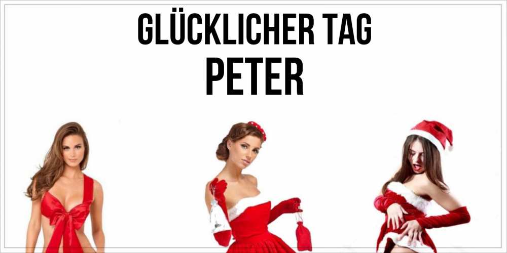 Открытка на каждый день с именем, Peter Glücklicher Tag пожелай парню отличного дня Прикольная открытка с пожеланием онлайн скачать бесплатно 