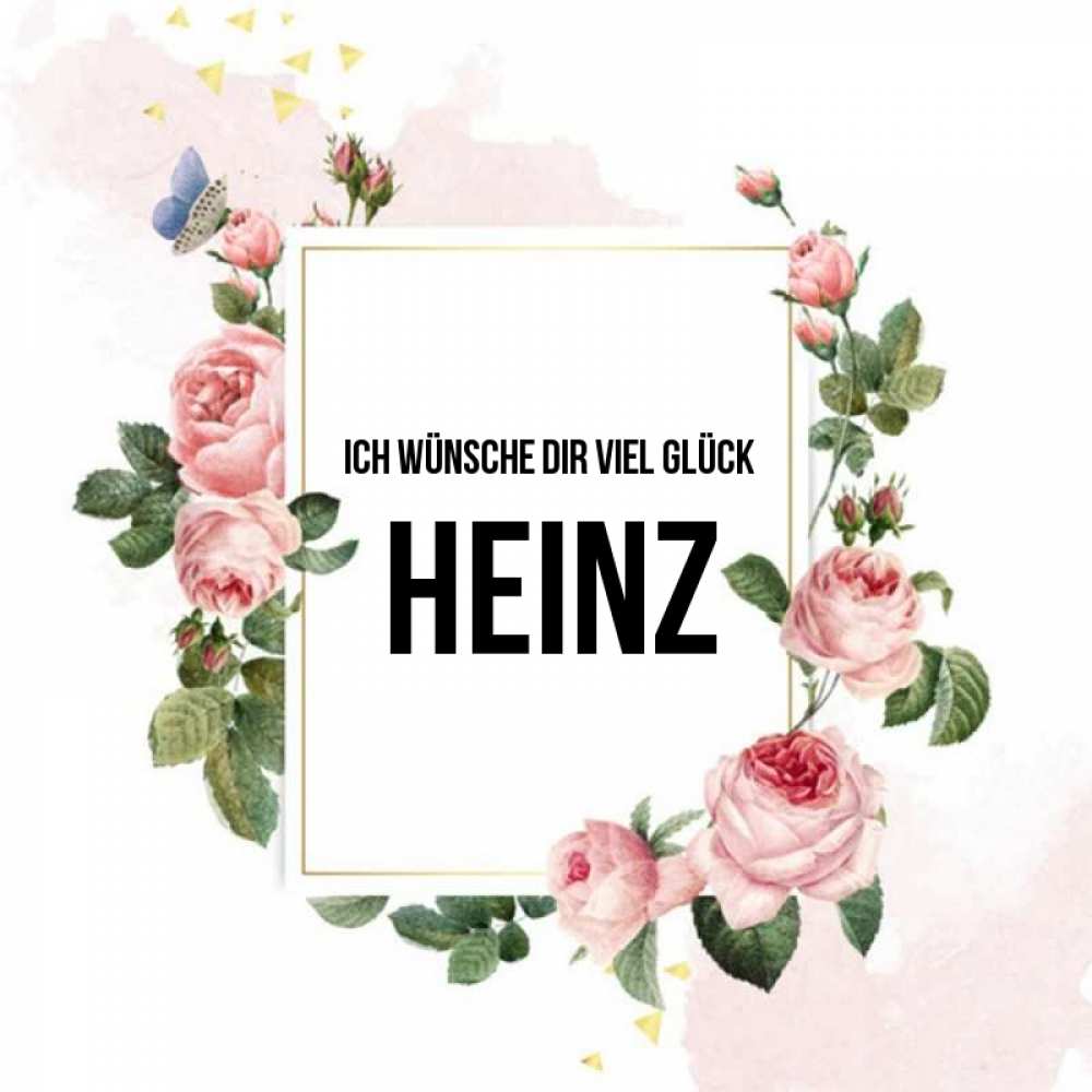 Открытка на каждый день с именем, Heinz Ich wünsche dir viel Glück розовые розы Прикольная открытка с пожеланием онлайн скачать бесплатно 