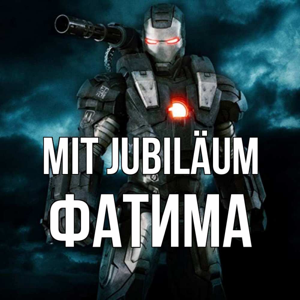 Открытка на каждый день с именем, Фатима Mit Jubiläum марвел супергерой в новом костюме Прикольная открытка с пожеланием онлайн скачать бесплатно 
