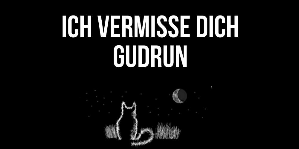 Открытка на каждый день с именем, Gudrun Ich vermisse dich кот Прикольная открытка с пожеланием онлайн скачать бесплатно 